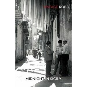Midnight In Sicily, Paperback - Peter Robb imagine
