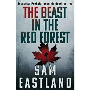 Beast in the Red Forest, Paperback - Sam Eastland imagine