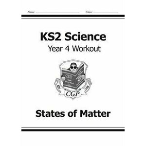 KS2 Science Year Four Workout: States of Matter, Paperback - *** imagine