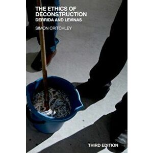 Ethics of Deconstruction. Derrida and Levinas, Paperback - Simon Critchley imagine