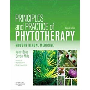 Principles and Practice of Phytotherapy. Modern Herbal Medicine, Hardback - Simon Mills imagine