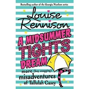 Midsummer Tights Dream, Paperback - Louise Rennison imagine