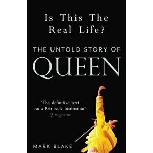 Is This the Real Life?. The Untold Story of Queen, Paperback - Mark Blake imagine