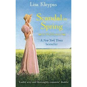 Scandal In Spring. Number 4 in series, Paperback - Lisa Kleypas imagine