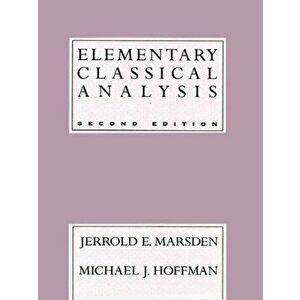 Elementary Classical Analysis, Hardback - Michael J. Hoffman imagine
