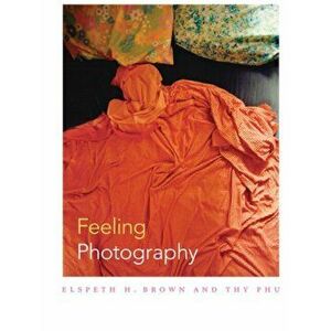 Feeling Photography, Paperback - *** imagine