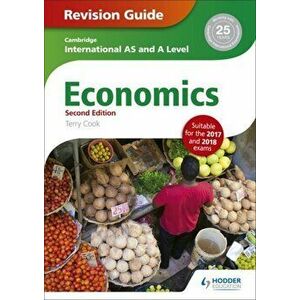 Cambridge International AS/A Level Economics Revision Guide second edition, Paperback - Terry Cook imagine