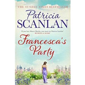 Francesca's Party, Paperback - Patricia Scanlan imagine