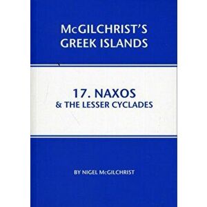 Naxos & the Lesser Cyclades, Paperback - Nigel McGilchrist imagine