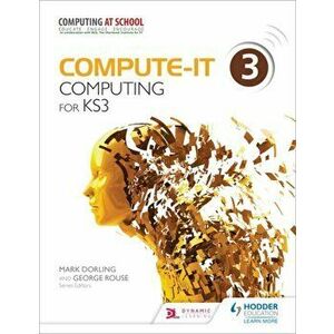 Compute-IT: Student's Book 3 - Computing for KS3, Paperback - George Rouse imagine
