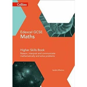GCSE Maths Edexcel Higher Reasoning and Problem Solving Skills Book, Paperback - Sandra Wharton imagine