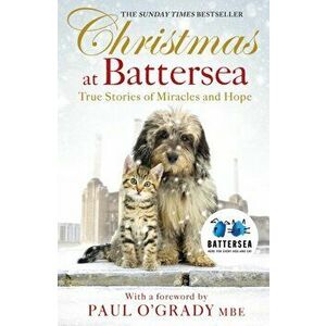 Christmas at Battersea: True Stories of Miracles and Hope, Paperback - *** imagine