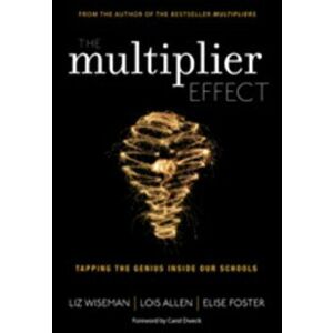 Multiplier Effect. Tapping the Genius Inside Our Schools, Paperback - Elise Foster imagine