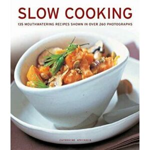 Slow Cooking, Paperback - Catherine Atkinson imagine