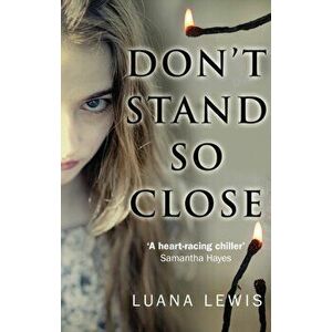 Don't Stand So Close, Paperback - Luana Lewis imagine