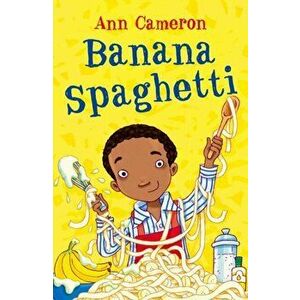 Banana Spaghetti, Paperback - Ann Cameron imagine