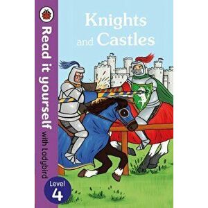 Knights and Castles - Read it yourself with Ladybird: Level 4 (non-fiction), Paperback - *** imagine