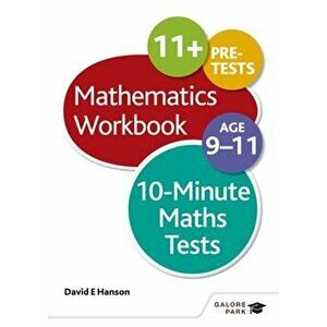 10-Minute Maths Tests Workbook Age 9-11, Paperback - David E. Hanson imagine