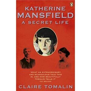 Katherine Mansfield. A Secret Life, Paperback - Claire Tomalin imagine
