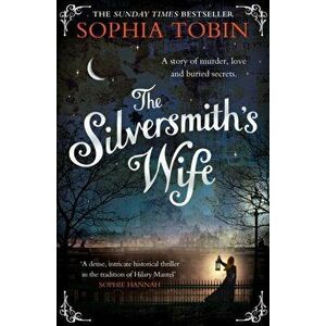 Silversmith's Wife, Paperback - Sophia Tobin imagine