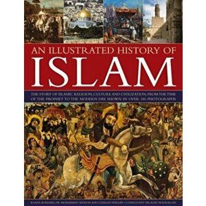 Illustrated History of Islam, Paperback - Raana Bokhari imagine