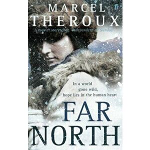 Far North, Paperback - Marcel Theroux imagine