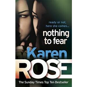 Nothing to Fear (The Chicago Series Book 3), Paperback - Karen Rose imagine