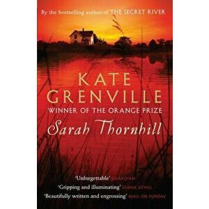 Sarah Thornhill, Paperback - Kate Grenville imagine