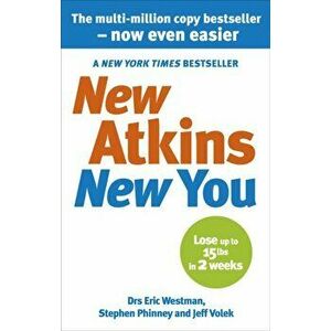 New Atkins For a New You. The Ultimate Diet for Shedding Weight and Feeling Great, Paperback - Stephen D. Phinney imagine