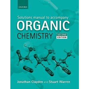 Solutions Manual to accompany Organic Chemistry, Paperback - Stuart Warren imagine