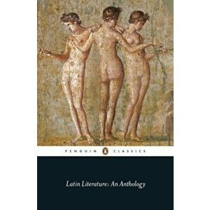 Latin Literature. An Anthology, Paperback - Michael Grant imagine