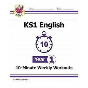 New KS1 English 10-Minute Weekly Workouts - Year 1, Paperback - CGP Books imagine