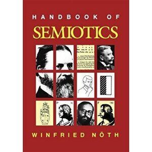 Handbook of Semiotics, Paperback - Winfried Noth imagine