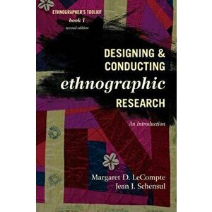 Designing and Conducting Ethnographic Research. An Introduction, Paperback - Jean J. Schensul imagine