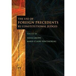 Use of Foreign Precedents by Constitutional Judges, Paperback - *** imagine
