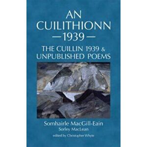 Cuilithionn 1939. The Cuillin 1939 and Unpublished Poems, Paperback - Sorley Maclean imagine