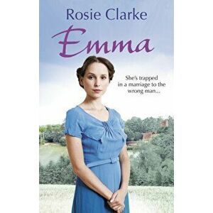 Emma. (Emma Trilogy 1), Paperback - Rosie Clarke imagine
