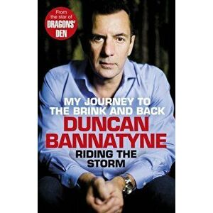 Riding the Storm, Paperback - Duncan Bannatyne imagine