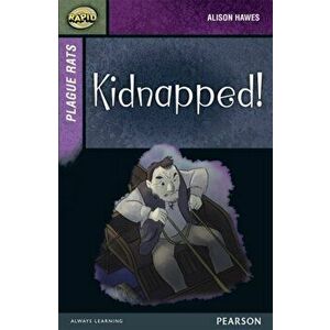 Rapid Stage 7 Set A: Plague Rats: Kidnapped!, Paperback - Celia Warren imagine