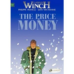 Largo Winch Vol.9: the Price of Money, Paperback - Jean van Hamme imagine