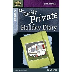 Rapid Stage 9 Set A: Bradley: My Highly Private Holiday Diary, Paperback - Jillian Powell imagine