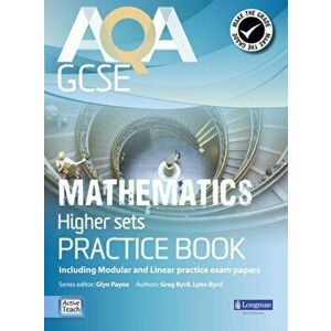 AQA GCSE Mathematics for Higher sets Practice Book. including Modular and Linear Practice Exam Papers, Paperback - Greg Byrd imagine