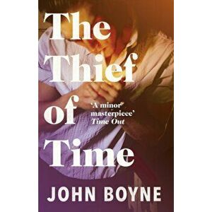 Thief of Time, Paperback - John Boyne imagine
