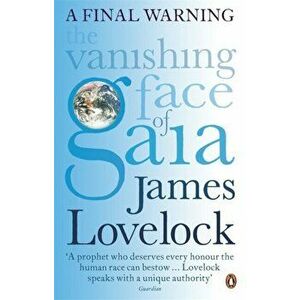 Vanishing Face of Gaia. A Final Warning, Paperback - James Lovelock imagine