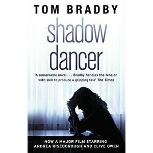 Shadow Dancer, Paperback - Tom Bradby imagine