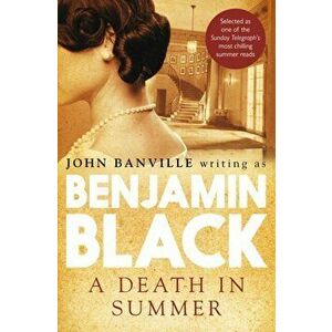 Death in Summer, Paperback - Benjamin Black imagine