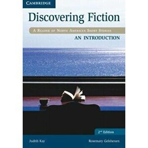 Discovering Fiction An Introduction Student's Book. A Reader of North American Short Stories, Paperback - Rosemary Gelshenen imagine