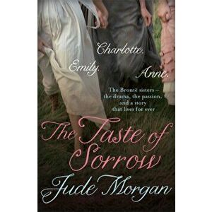 Taste of Sorrow, Paperback - Jude Morgan imagine
