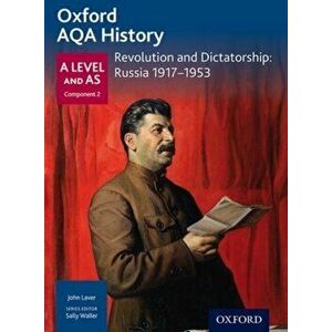Oxford AQA History for A Level: Revolution and Dictatorship: Russia 1917-1953, Paperback - Chris Rowe imagine