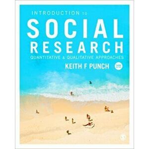 Introduction to Social Research. Quantitative and Qualitative Approaches, Paperback - Keith F. Punch imagine